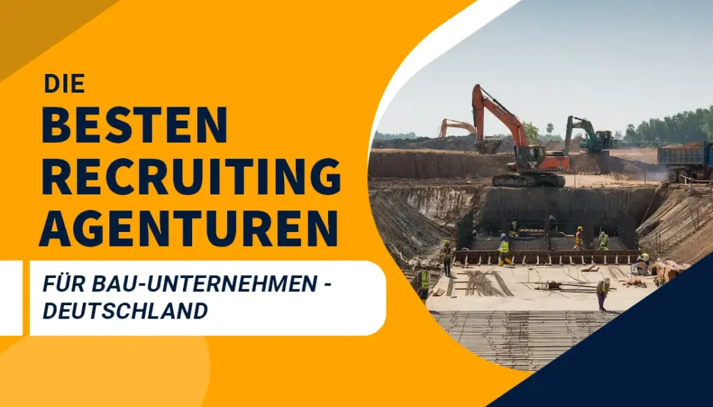 die besten Recruiting Agenturen für Bau-Unternehmen