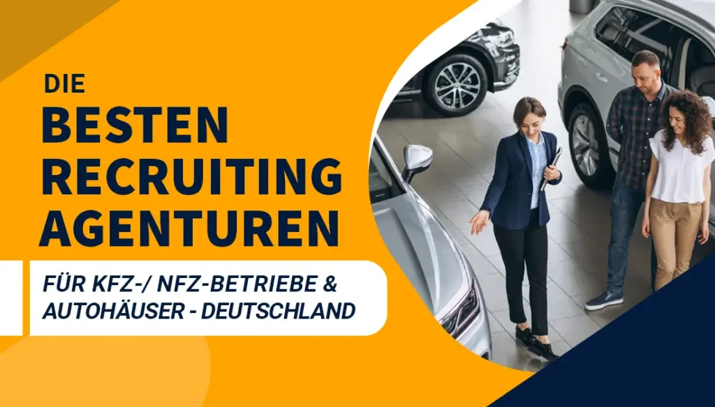die besten recruiting agenturen für kfz-/ nfz-betriebe & autohäuser