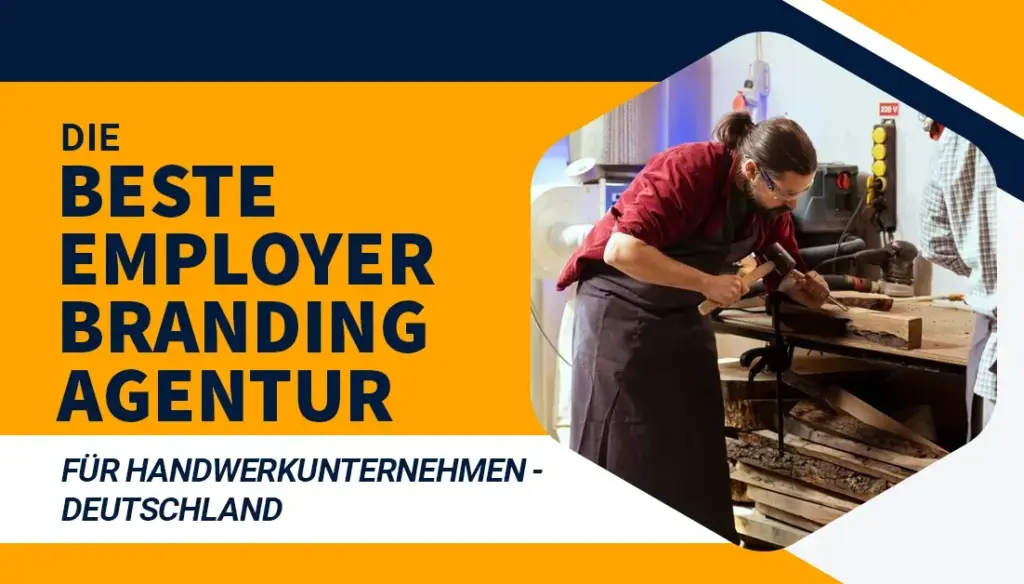 Die beste Employer Branding Agentur für Handwerkunternehmen - Deutschland