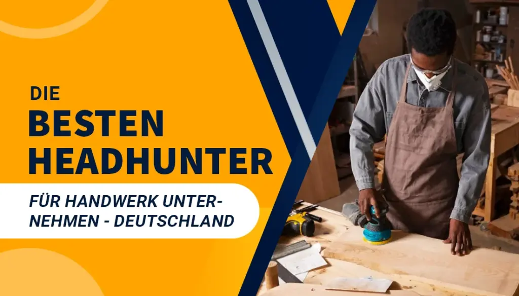 Die besten Headhunter für Handwerk Unternehmen - Deutschland