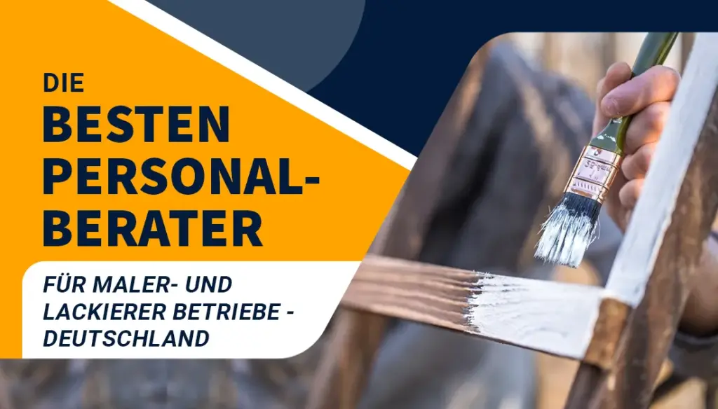 Die besten Personalberater für Maler- und Lackierer Betriebe - Deutschland