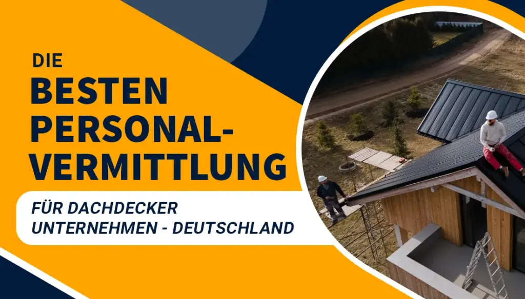 Die besten Personalvermittlung für Dachdecker Unternehmen - Deutschland