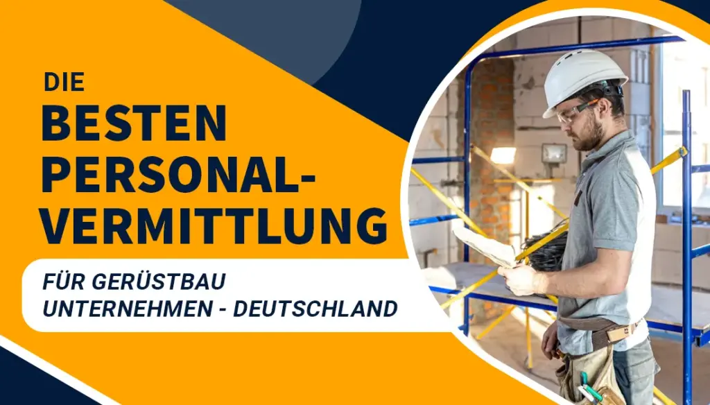 Die besten Personalvermittlung für Gerüstbau Unternehmen- Deutschland
