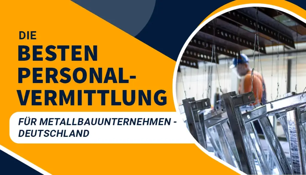 Die besten Personalvermittlung für Metallbauunternehmen - Deutschland