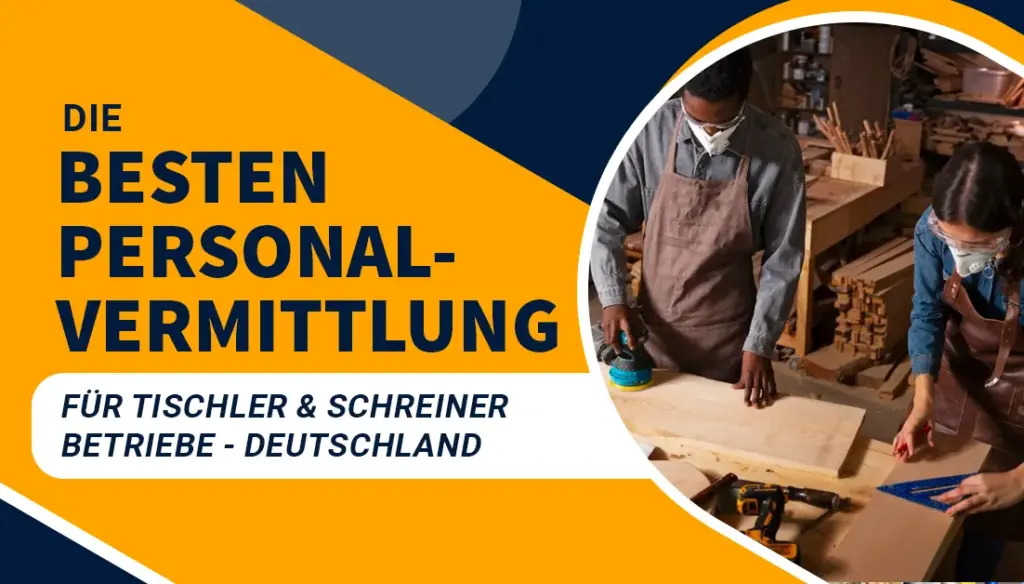 Die besten Personalvermittlung für Tischler & Schreiner Betriebe - Deutschland