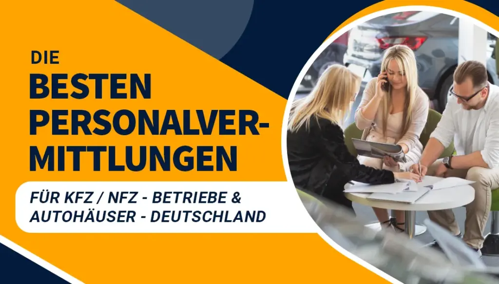 Die besten Personalvermittlungen für KFZ NFZ - Betriebe & Autohäuser - Deutschland