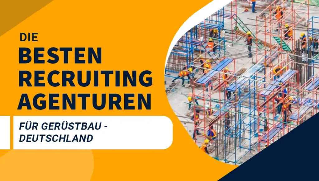 Die besten Recruiting Agenturen für Gerüstbau Unternehmen - Deutschland