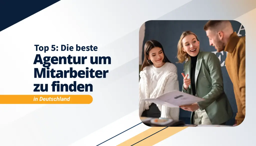Top 5: Die beste Agentur um Mitarbeiter zu finden Deutschland